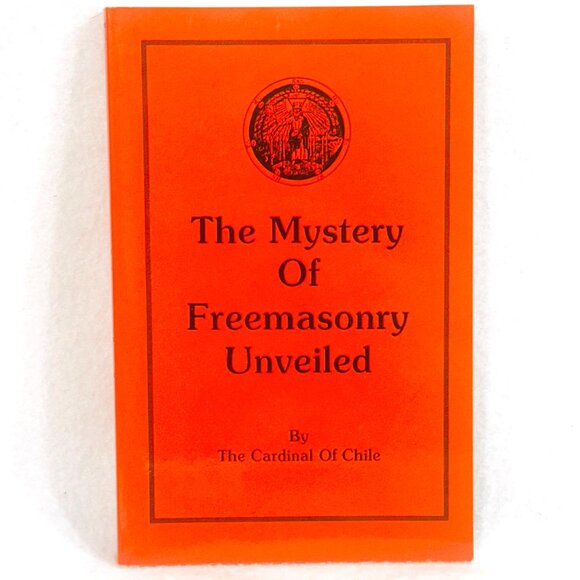 The Mystery Of Freemasonry Unveiled By The Cardinal Of Chile (2006) - Rare Find - Picture 1 of 11